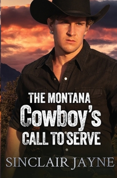 The Montana Cowboy’s Call to Serve (Cowboys of Honor)