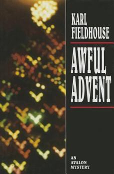 Awful Advent (Avalon Mystery) - Book #1 of the AVALON mysteries