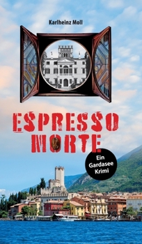 Hardcover Espresso Morte: Ein Gardasee Krimi (German Edition) [German] Book