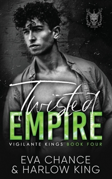 Twisted Empire - Book #4 of the Vigilante Kings