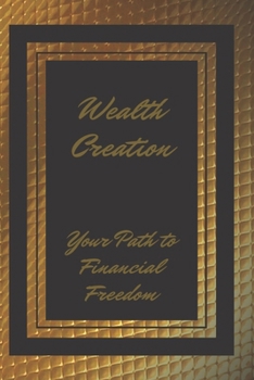 Paperback Wealth Creation: Your Path to Financial Freedom Book