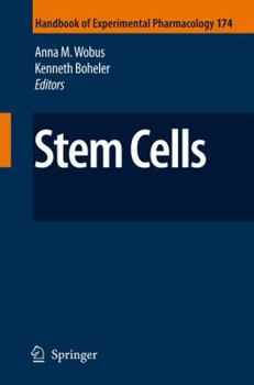 Stem Cells - Book #174 of the Handbook of experimental pharmacology
