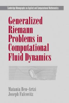 Paperback Generalized Riemann Problems in Computational Fluid Dynamics Book