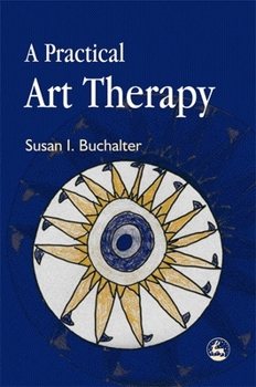 Paperback A Practical Art Therapy Book