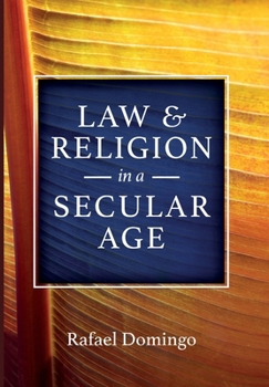 Hardcover Law and Religion in a Secular Age Book