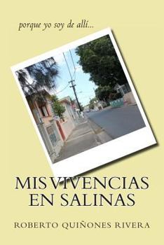 Mis vivencias en Salinas: porque yo soy de all�...