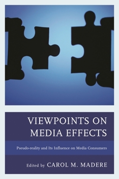 Hardcover Viewpoints on Media Effects: Pseudo-reality and Its Influence on Media Consumers Book