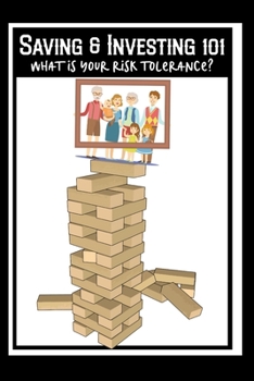 Paperback Saving & Investing 101: What is Your Risk Tolerance? Book