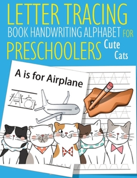 Paperback Letter Tracing Book Handwriting Alphabet for Preschoolers Cute Cats: Letter Tracing Book -Practice for Kids - Ages 3+ - Alphabet Writing Practice - Ha Book