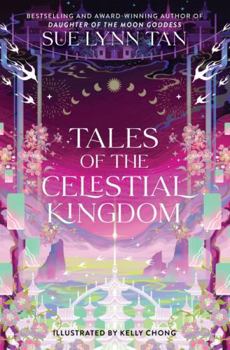 Tales of the Celestial Kingdom - Book #2 of the Celestial Kingdom Duology