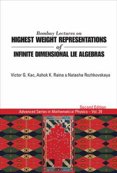Paperback Bombay Lectures on Highest Weight Representations of Infinite Dimensional Lie Algebras (2nd Edition) Book