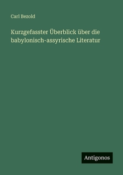 Paperback Kurzgefasster Überblick über die babylonisch-assyrische Literatur [German] Book
