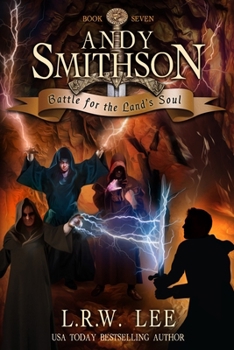 Battle for the Land's Soul: Teen & Young Adult Epic Fantasy (Andy Smithson Series)