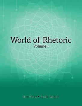 Spiral-bound World of Rhetoric: Volume I Book