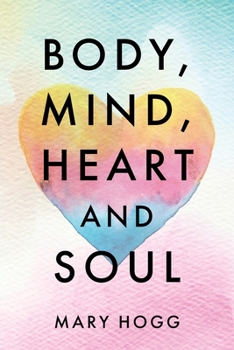 Paperback Body, Mind, Heart and Soul Book