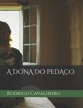Paperback A Dona Do Pedaço [Portuguese] Book