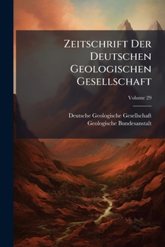 Paperback Zeitschrift Der Deutschen Geologischen Gesellschaft; Volume 29 Book