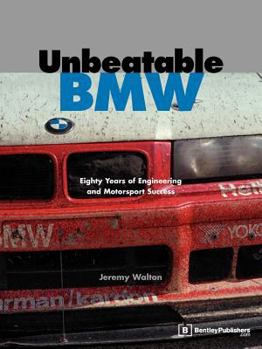 Paperback Unbeatable BMW: Eighty Years of Engineering and Motorsport Success Book