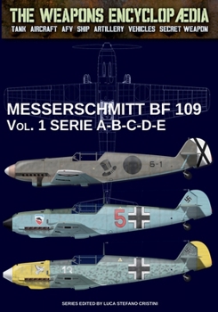 Paperback Messerschmitt BF 109 - Vol. 1: series A-B-C-D-E Book