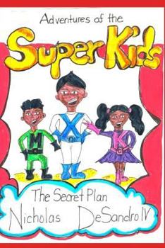 Paperback Adventures of the Super Kids: The Secret Plan Book