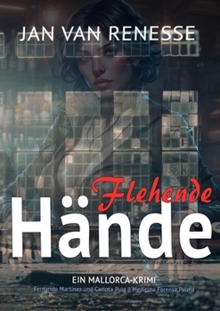 Paperback Flehende Hände: Ein Mallorca-Krimi [German] Book