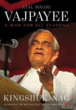Hardcover Atal Bihari Vajpayee: A Man for All Seasons Book