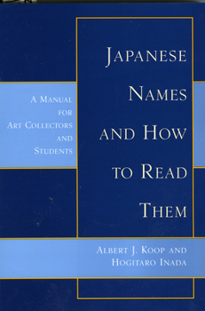 Paperback Japanese Names & How to Read Them: A Manual for Art Collectors and Students Book