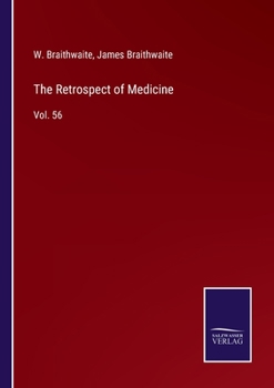 Paperback The Retrospect of Medicine: Vol. 56 Book