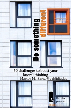 Paperback Do something different: 50 challenges to boost your lateral thinking Book
