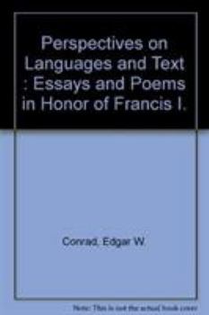 Perspectives on Languages and Text: Essays and Poems in Honor of Francis I. Andersen's Sixtieth Birthday July 28, 1985