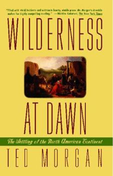 Paperback Wilderness at Dawn: The Settling of the North American Continent Book