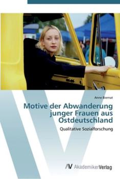Paperback Motive der Abwanderung junger Frauen aus Ostdeutschland [German] Book