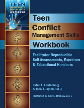 Spiral-bound Teen Conflict Management Skills Workbook: Facilitator Reproducible Self-Assessments, Exercises & Educational Handouts Book