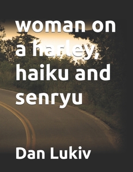 Paperback woman on a harley, haiku and senryu Book