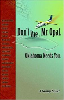 Paperback Don't Die Mr. Opal: Oklahoma Needs You Book
