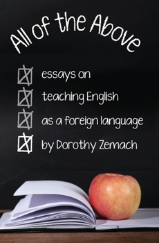 Paperback All of the Above: Essays on Teaching English as a Foreign Language Book