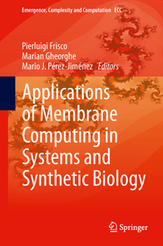 Applications Of Membrane Computing In Systems And Synthetic Biology