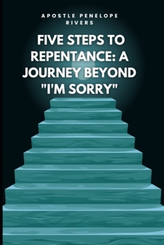 Paperback 5 Steps to Repentance: A Journey Beyond, "I'm Sorry." Book