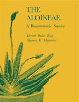 Paperback The Aloineae: A Biosystematic Survey Book