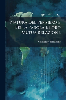 Paperback Natura Del Pensiero E Della Parola E Loro Mutua Relazione [Italian] Book