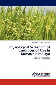 Paperback Physiological Screening of Landraces of Rice in Kumaun Himalaya Book