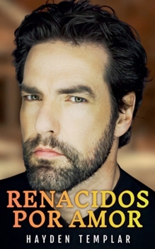 Renacidos Por Amor (Spanish Edition)