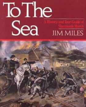 Paperback To the Sea: A History and Tour Guide of Sherman's March Book