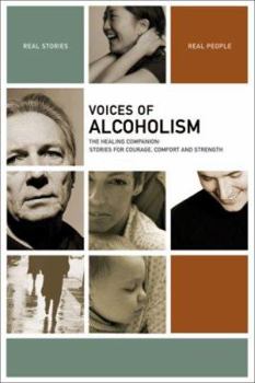 Paperback Voices of Alcoholism: The Healing Companion: Stories for Courage, Comfort and Strength Book