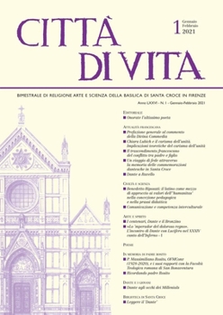 Città di vita - a. LXXVI, n. 1, gennaio-febbraio 2021: Bimestrale di religione arte e scienza della Basilica di Santa Croce in Firenze (Città Di Vita, 76)