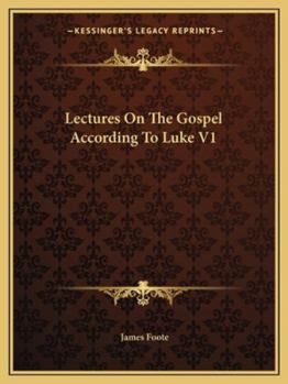 Paperback Lectures On The Gospel According To Luke V1 Book