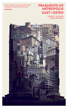 Fragments of Metropolis - East: The Expressionist Heritage in Poland, the Czech Republic and Slovakia - Book  of the Fragments of Metropolis