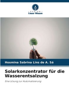 Solarkonzentrator für die Wasserentsalzung (German Edition)