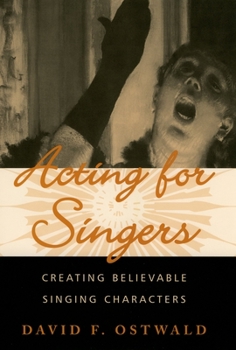 Hardcover Acting for Singers: Creating Believable Singing Characters Book