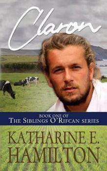 Paperback Claron: Book One of the Siblings O'Rifcan Series Book